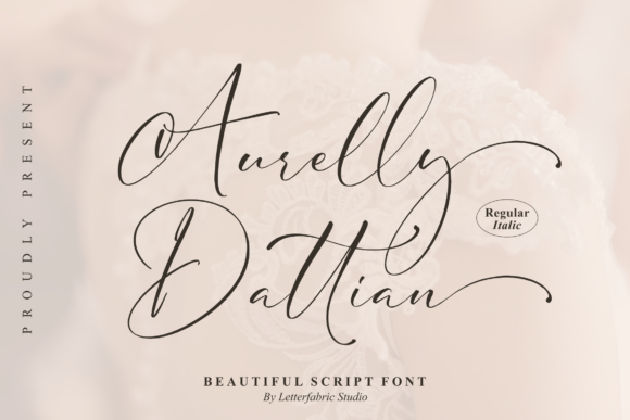 Aurelly Dattian: A Script Font for Stronger Branding